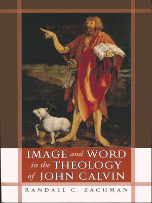 cover image of Image and Word in the Theology of John Calvin